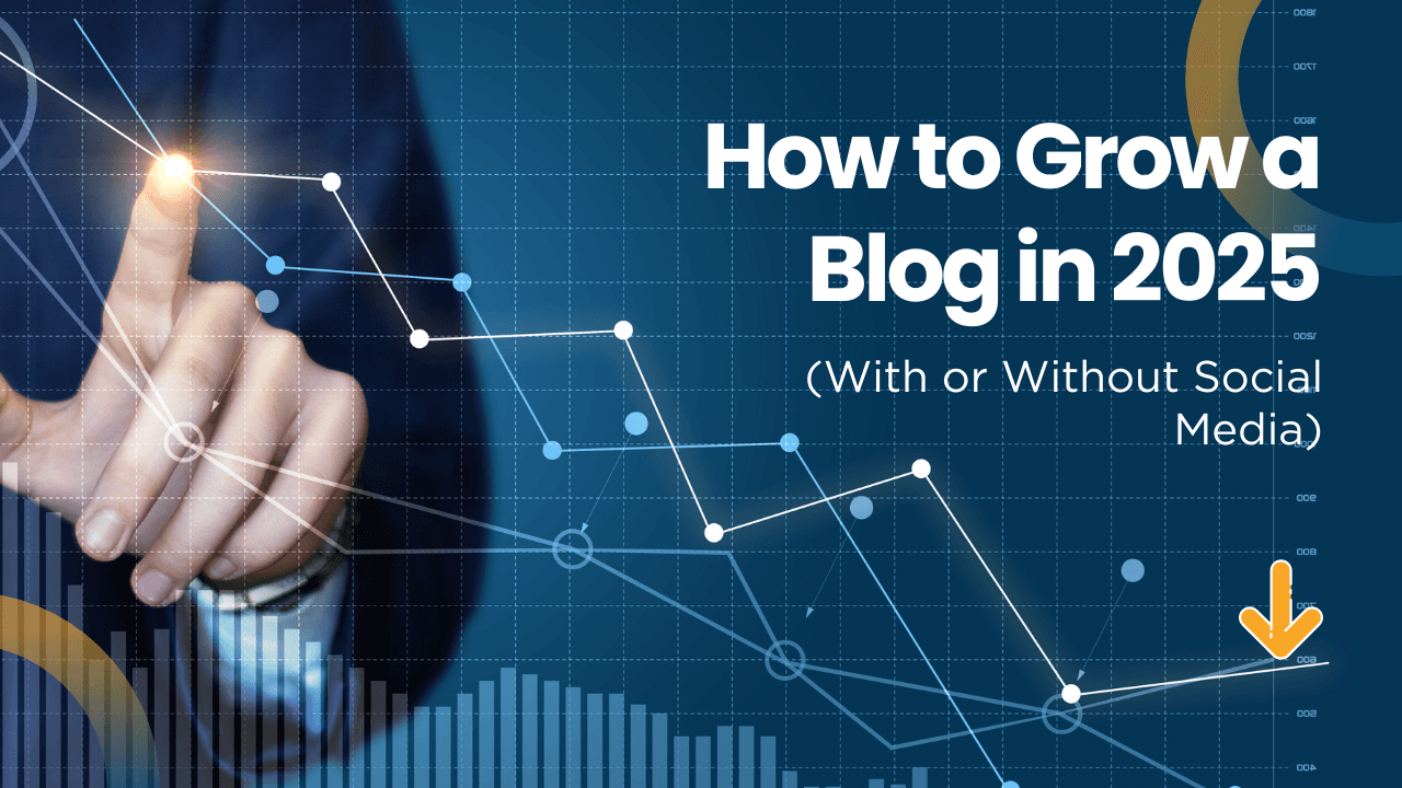 How to Grow a Blog in 2025 (With or Without Social Media) Cover